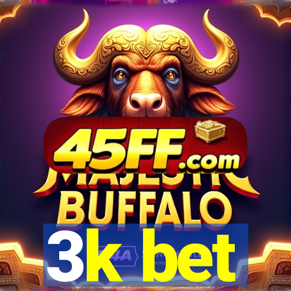 3k bet